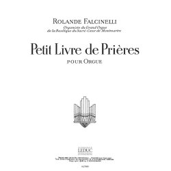 Rolande Falcinelli: Petit Livre de Pri&egrave;res (Organ)