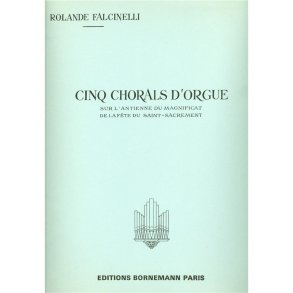 Rolande Falcinelli: 5 Chorals sur l'Antienne du Magnificat du Saint Sacrament (Organ)