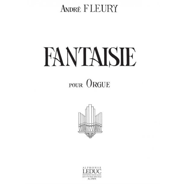 Andr&eacute; Fleury: Fantaisie (Organ)