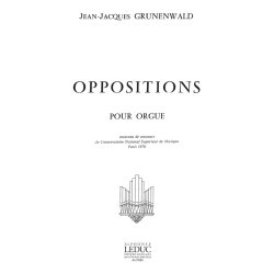 Jean-Jacques Gr&uuml;nenwald: Oppositions (Organ)