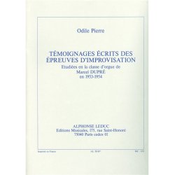 Odile Pierre: T&eacute;moignages Ecrits Des Epreuves D'Improvisation (Organ)