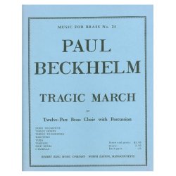 Paul Beckhelm: Tragic March (Ensemble-Brass 8 or more)