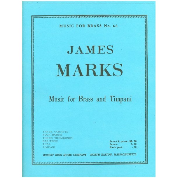 James Marks: Music for Brass & Timpani (Ensemble-Brass 8 or more)