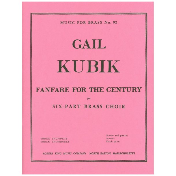 Gail Kubik: Fanfare for the Century (Sextet-Brass)