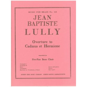 Jean Baptiste Lully: Overture from 'Cadmus & Hermione' (Quintet-Brass)