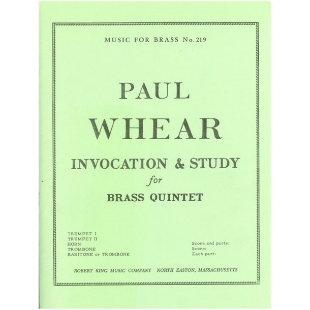 Paul W. Whear: Invocation and Study (Quintet-Brass)