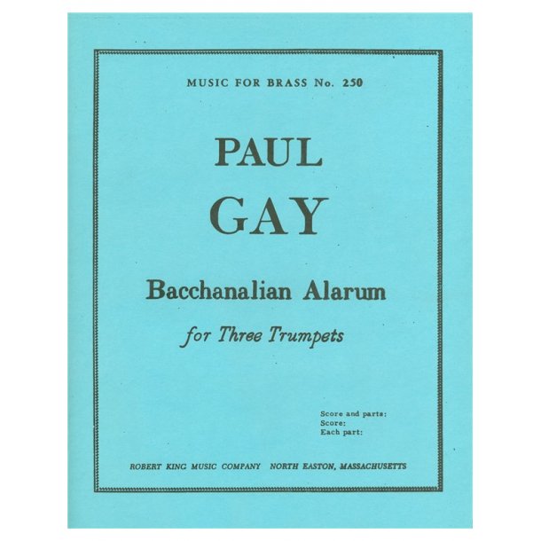 Paul Gay: Bacchanalian Alarum (Trumpets 3)