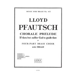 Lloyd Pfautsch: If Thou But Suffer God To Guide Thee (Brass/ Organ)