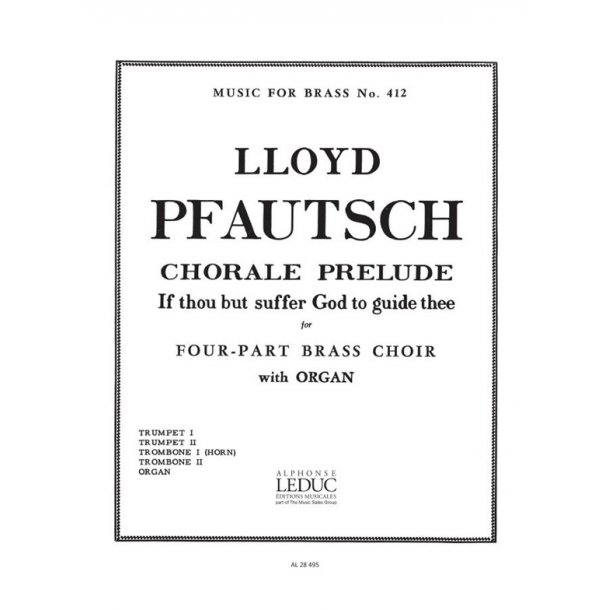 Lloyd Pfautsch: If Thou But Suffer God To Guide Thee (Brass/ Organ)