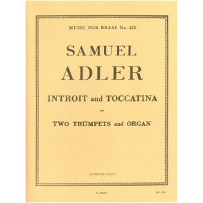 Samuel Adler: Introit & Toccatina (Trumpets 2 & Organ)