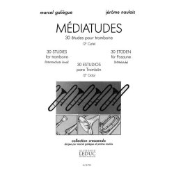 Marcel & J&eacute;r&ocirc;me Gali&egrave;gue M.& Naulais J.: M&eacute;diatudes (Trombone solo)