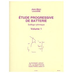 Jean-Marc Lajudie: Etude progressive de Batterie, Solf&egrave;ge rythmique Vol.1 (Percussion solo)