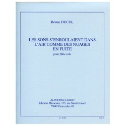 Bruno Ducol: Les Sons s'enroulaient dans l'Air... (Flute solo)