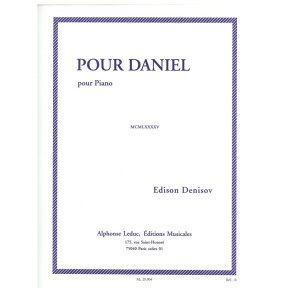 Edison Denisov: Pour Daniel (Piano solo)