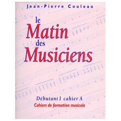 Jean-Pierre Couleau: Le Matin des Musiciens - D&eacute;butant 1, Vol.A (Miscellaneous)