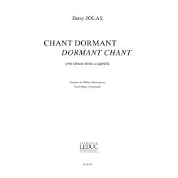 Betsy Jolas: Chant dormant, dormant Chant (Choral-Mixed a cappella)