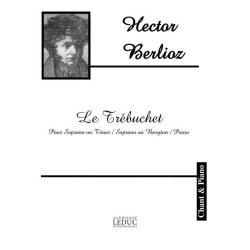 Hector Louis Berlioz: Le Tr&eacute;buchet (Vocal Duets)