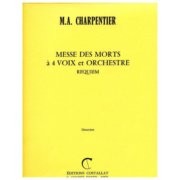 Marc-Antoine Charpentier: Messe des Morts &agrave; 4 Voix in G minor (Choral-Mixed accompanied)