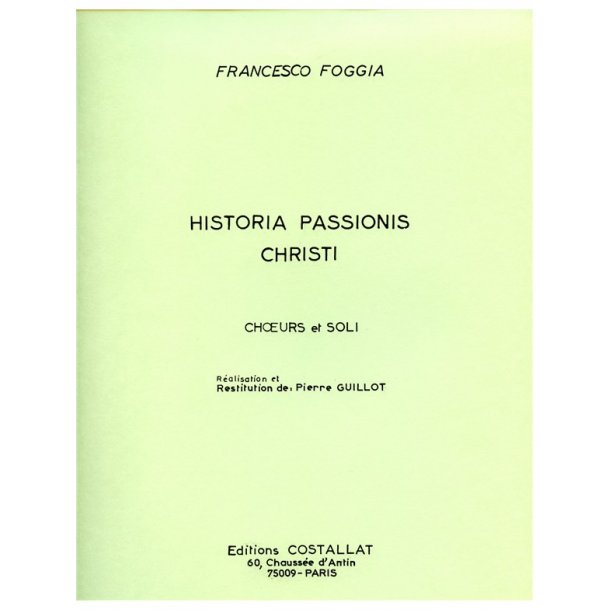 Francesco Foggia: Historia Passionis Christi (Choral)