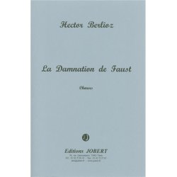 Hector Louis Berlioz: La Damnation de Faust Op.24 (Opera)