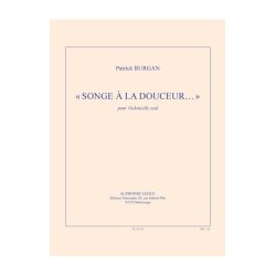 Patrick Burgan: Songe &Agrave; La Douceur (Cello)