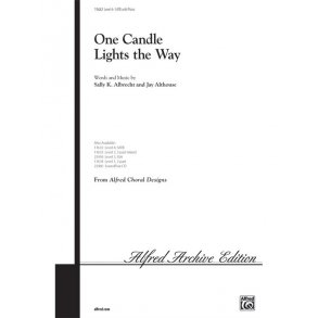 ALBRECHT SALLY K./ALTHOUSE JAY ONE CANDLE LIGHTS THE WAY SATB CHORAL