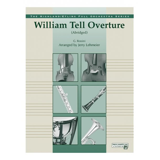 ROSSINI WILLIAM TELL OVERTURE (LEHMANN) ORCHESTRA SCORE/PARTS