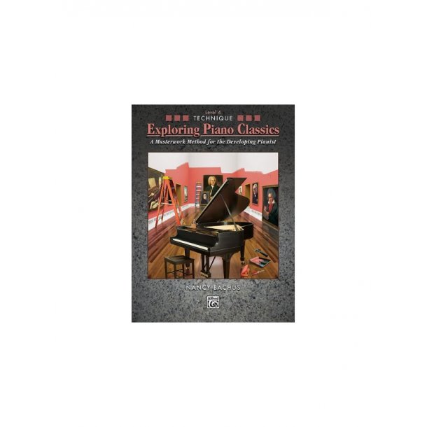 BACHUS NANCY EXPLORING PIANO CLASSICS TECHNIQUE LEVEL 4 BOOK