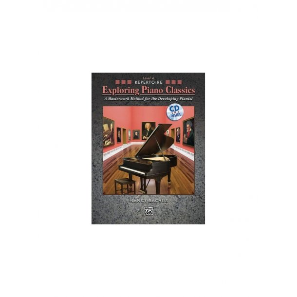 BACHUS NANCY EXPLORING PIANO CLASSICS REPERTOIRE LEVEL 4 BOOK &amp; CD