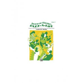 Catherine Rollin: Jazz-a-Little, Jazz-a-Lot - Book 3
