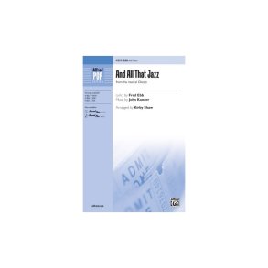 Kander/Ebb And All That Jazz (Shaw Kirby) Sab & Piano Choral