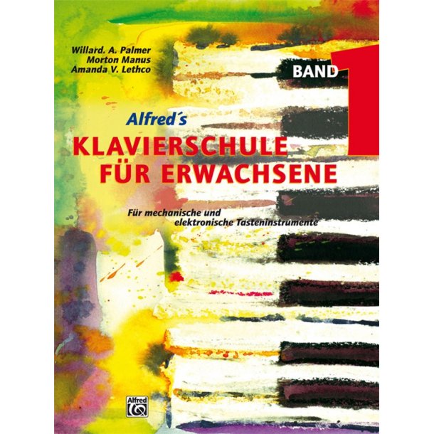 Alfred's Klavierschule F&uuml;r Erwachsene (Band 1)
