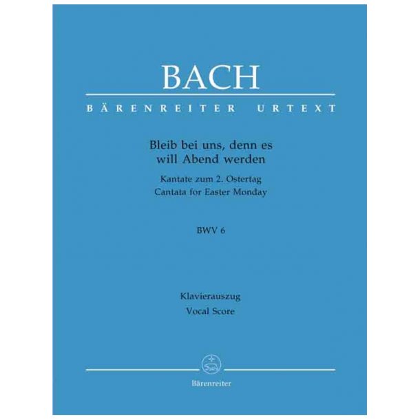 Bleib bei uns, denn es will Abend werden - Bach, Johann Sebastian