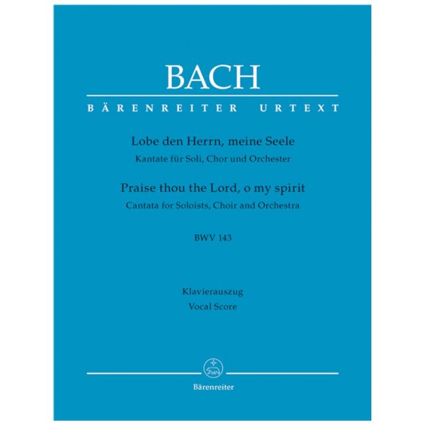 Praise thou the Lord, o my spirit - Bach, Johann Sebastian