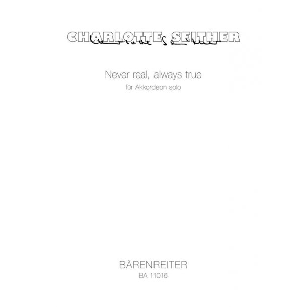 Never real, always true - Seither, Charlotte