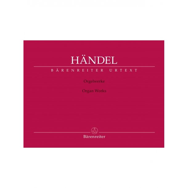 Organ Works - H&auml;ndel, Georg Friedrich