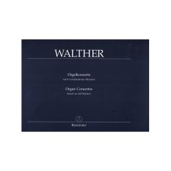 Organ Concertos based on old Masters - Walther, Johann Gottfried