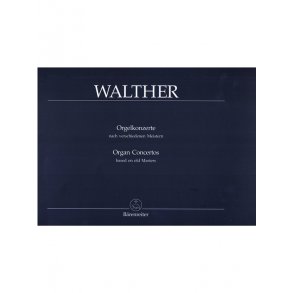 Organ Concertos based on old Masters - Walther, Johann Gottfried