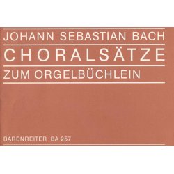 Chorals&auml;tze zum Orgelb&uuml;chlein - Bach, Johann Sebastian