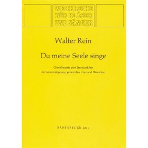 Du meine Seele, singe - Rein, Walter