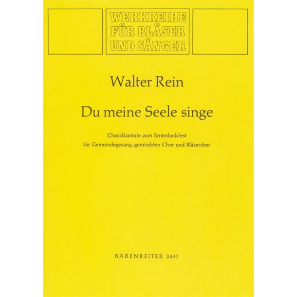 Du meine Seele, singe - Rein, Walter