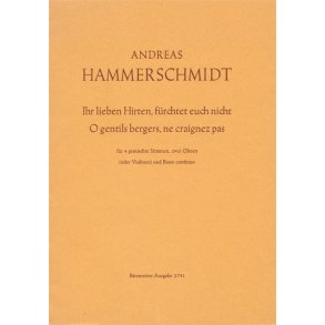 Ihr lieben Hirten, fürchtet euch nicht - O gentils bergers, ne craignez pas - Hammerschmidt, Andreas