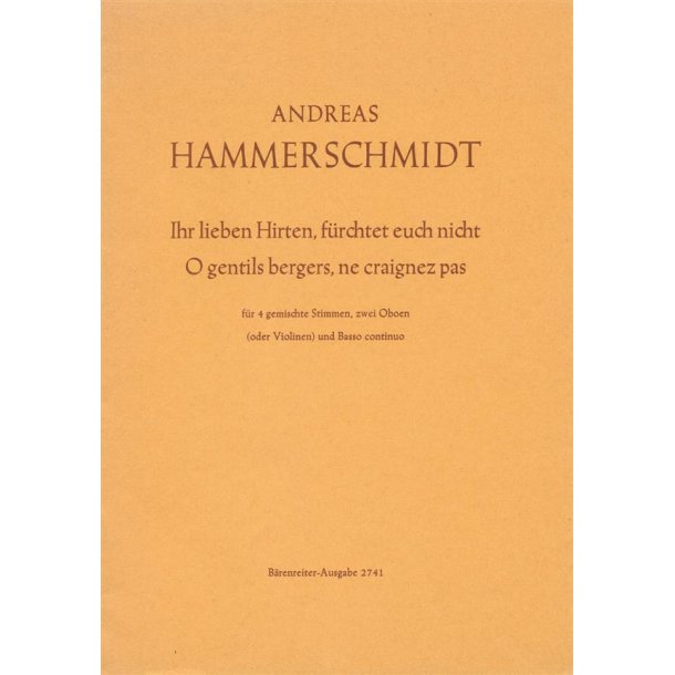 Ihr lieben Hirten, f&uuml;rchtet euch nicht - O gentils bergers, ne craignez pas - Hammerschmidt, Andreas