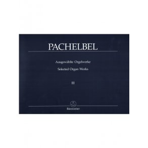 Selected Organ Works - Pachelbel, Johann