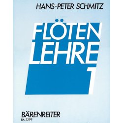 Fl&ouml;tenlehre mit vielen &Uuml;bungen und Spielst&uuml;cken - Schmitz, Hans-Peter