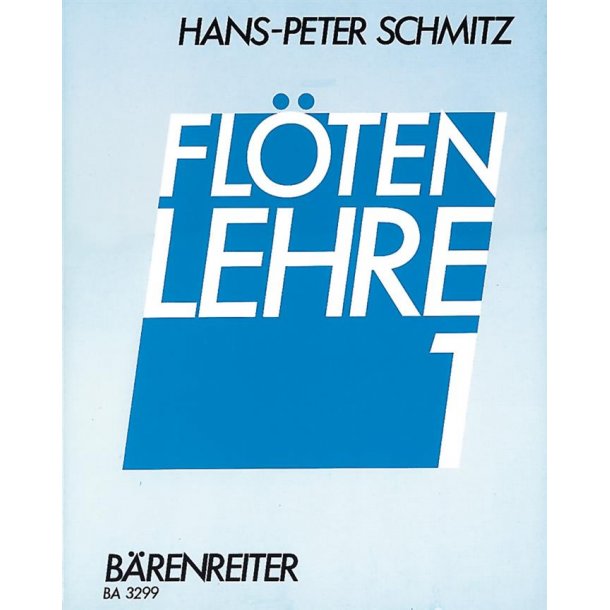 Fl&ouml;tenlehre mit vielen &Uuml;bungen und Spielst&uuml;cken - Schmitz, Hans-Peter