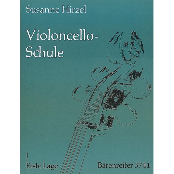 School for Violoncello, Volume I: First Position - Hirzel, Susanne