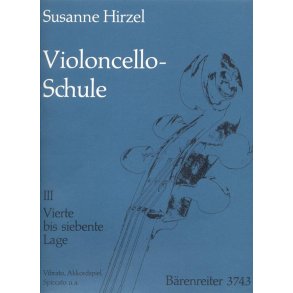 Violoncello-Schule, Heft III: Fourth to Seventh Position. Vibrato, Spiccato etc.  - Hirzel, Susanne