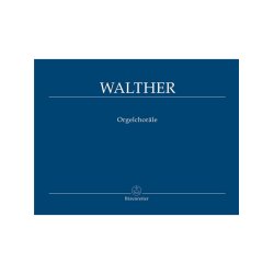 Orgelchor&auml;le - Walther, Johann Gottfried