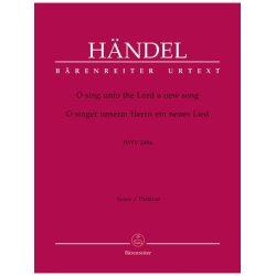 O sing unto the Lord - H&auml;ndel, Georg Friedrich